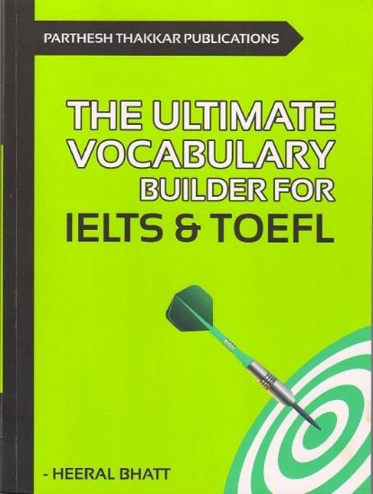 Picture of The Ultimate Vocabulary Builder For IELTS & TOFEL